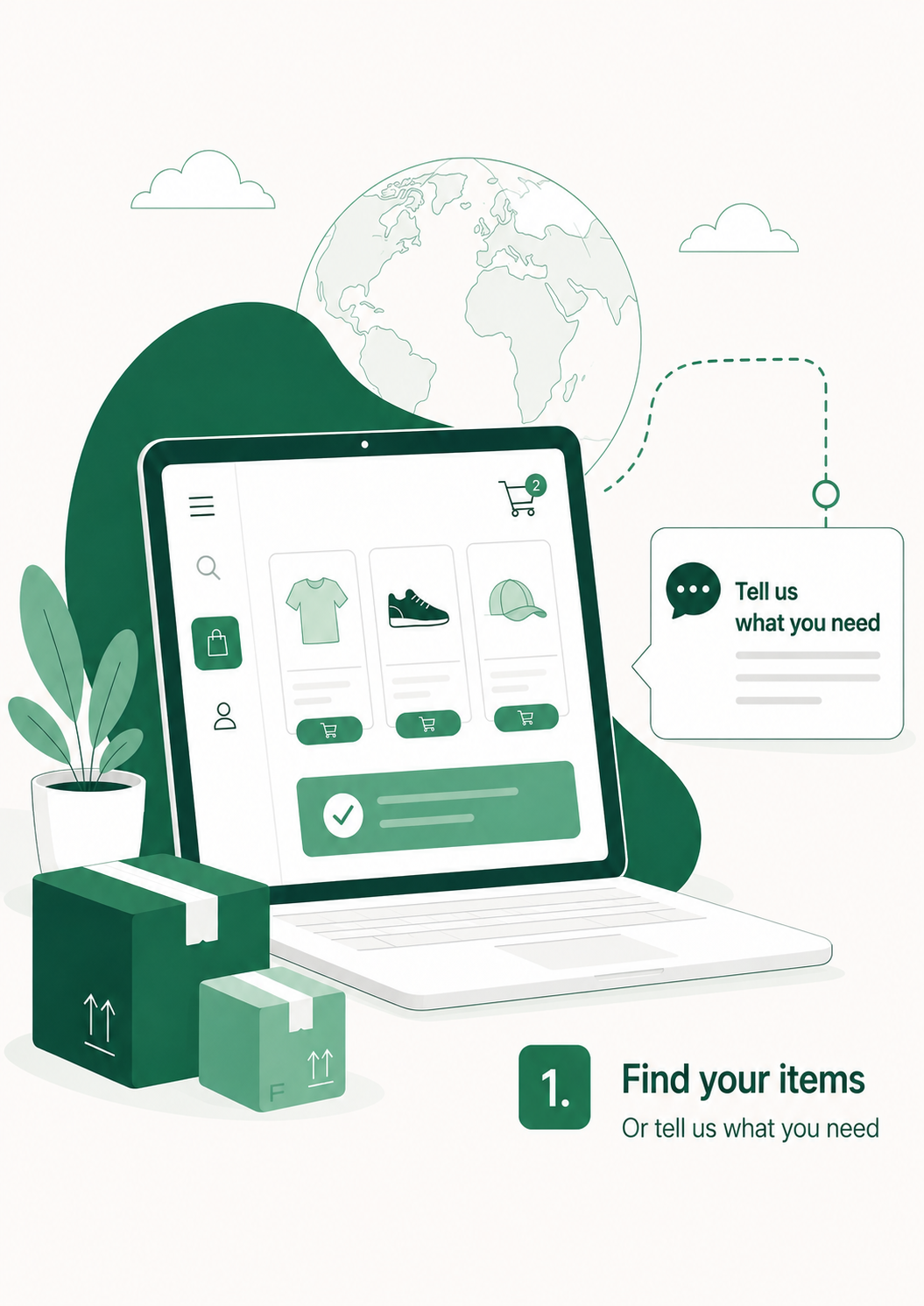 Step 1: Find your items or tell Trueway Logistics what you need